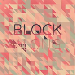Dengarkan Block Along lagu dari Aguy Tudo dengan lirik