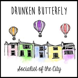 Drunken Butterfly的专辑Socialist of the City