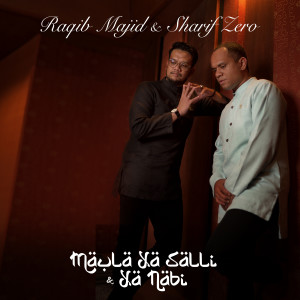Album Maula Ya Salli & Ya Nabi oleh Raqib Majid