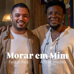 Felipe Reis的專輯Morar em Mim (feat. Altay Veloso)