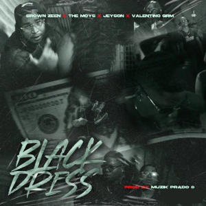 收聽BRONWZEEN的Black Dress (feat. THE MOYS, Valentino GRM & JEYSON) (Explicit)歌詞歌曲