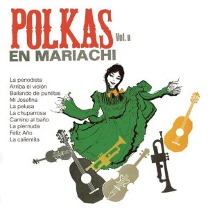 ดาวน์โหลดและฟังเพลง La Calientita พร้อมเนื้อเพลงจาก Mariachi Perla de Occidente