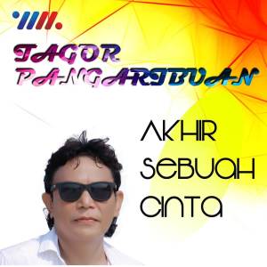 收聽Tagor Pangaribuan的Akhir Sebuah Cinta歌詞歌曲