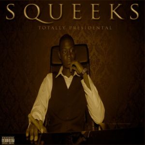 Squeeks的專輯Totally Presidential (Explicit)