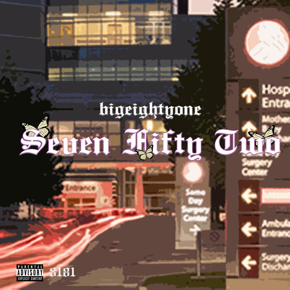 Seven Fifty Two (Explicit)