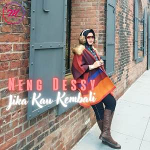 Listen to Jika Kau Kembali song with lyrics from Neng Dessy