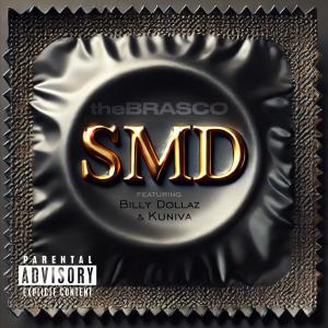 อัลบัม SMD (feat. Billy Dollaz & Kuniva) [Explicit] ศิลปิน The Brasco