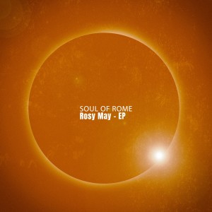 อัลบัม Rosy May - EP ศิลปิน Soul Of Rome