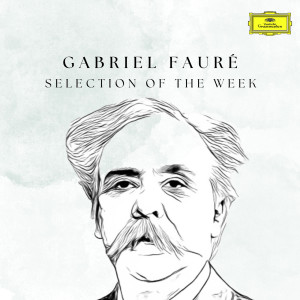อัลบัม Gabriel Fauré: Selection of the Week ศิลปิน Chopin----[replace by 16381]
