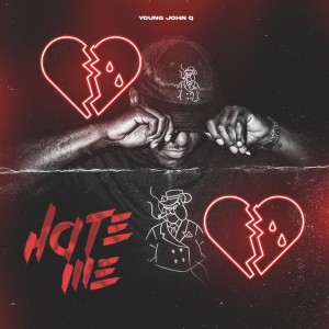 Album Hate Me (Explicit) from Young John Q