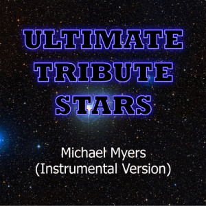 อัลบัม Six Reasons - Michael Myers (Instrumental Version) ศิลปิน Ultimate Tribute Stars