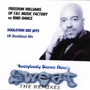 Freedom Williams的專輯Everybody Dance Now (Sweat The Remixes - Soulation Dee Jays)