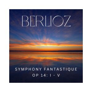 Album Berlioz Symphony Fantastique, Op 14: I - V oleh Great Melody Orchestra
