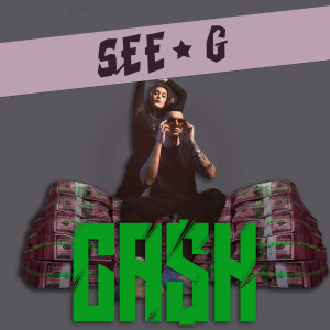 ดาวน์โหลดและฟังเพลง Cash พร้อมเนื้อเพลงจาก See.G