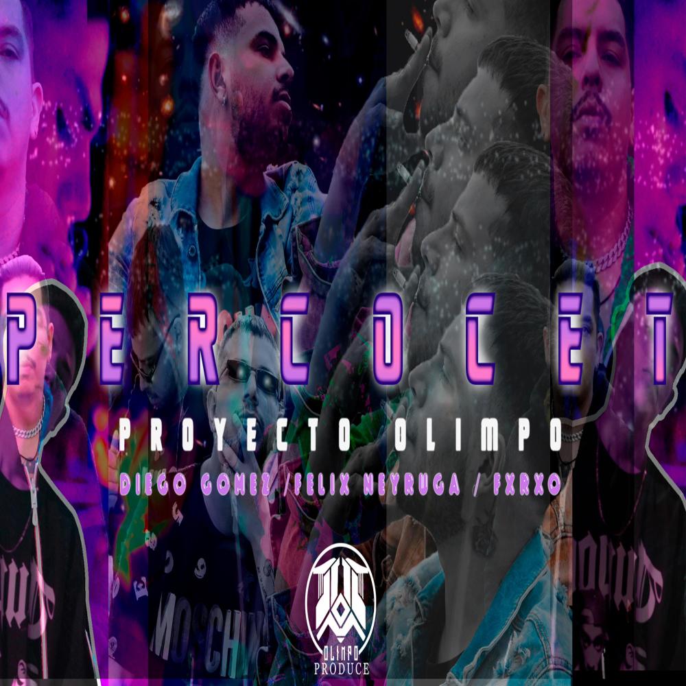 PERCOCET (feat. Diego Gomez, Félix Neyruga & Fxrxo) (Explicit)