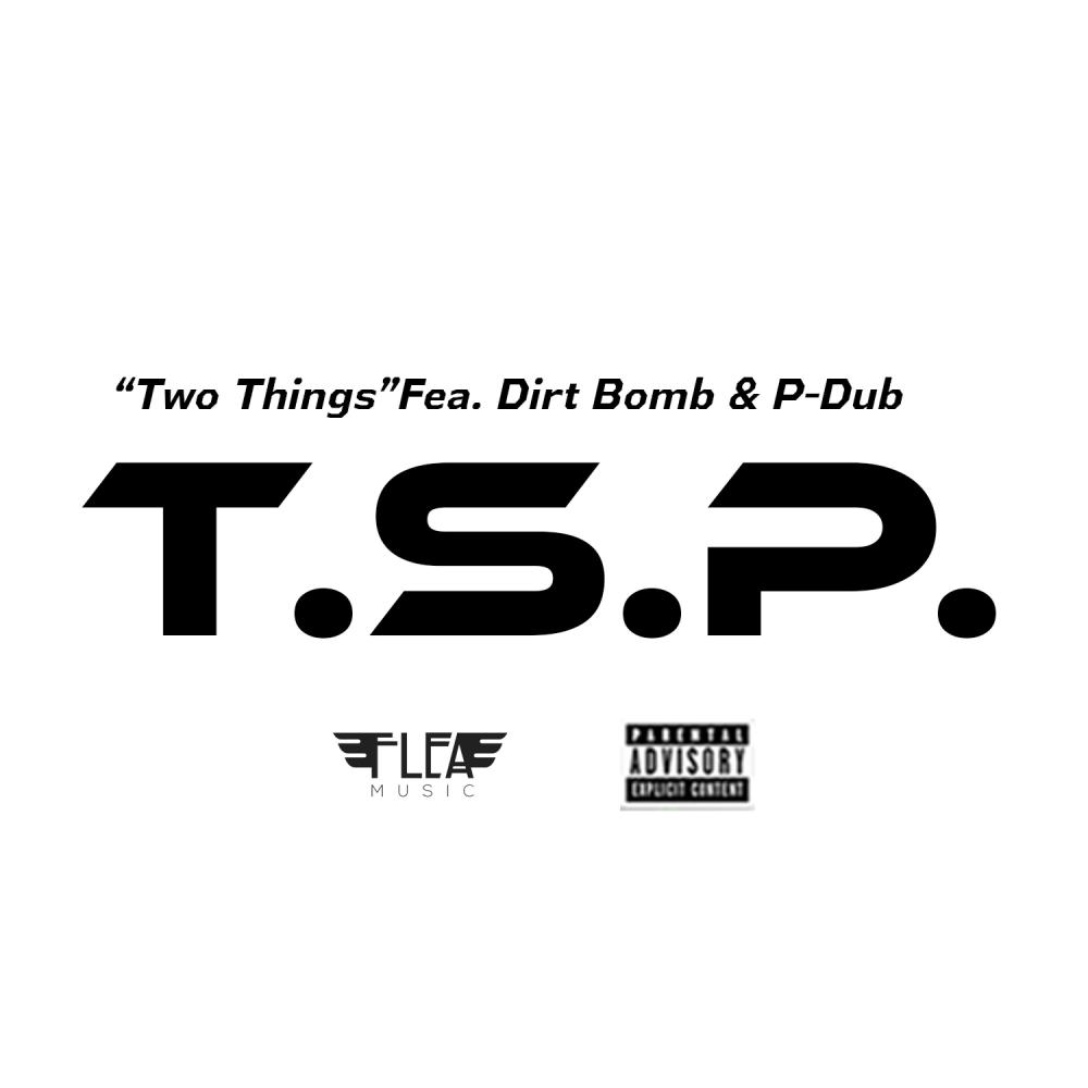 Two Things (feat. Dirt Bomb & P-Dub) (Explicit) (feat. Dirt Bomb & P-Dub|Explicit)