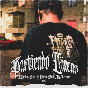 收聽Mariox joint的Partiendo Lineas歌詞歌曲