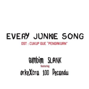 Listen to Every Junkie Song Feat. OrkeXtra 100 Pecandu song with lyrics from Bimbim