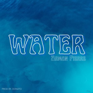 Album Water (Explicit) from Armon Pierre