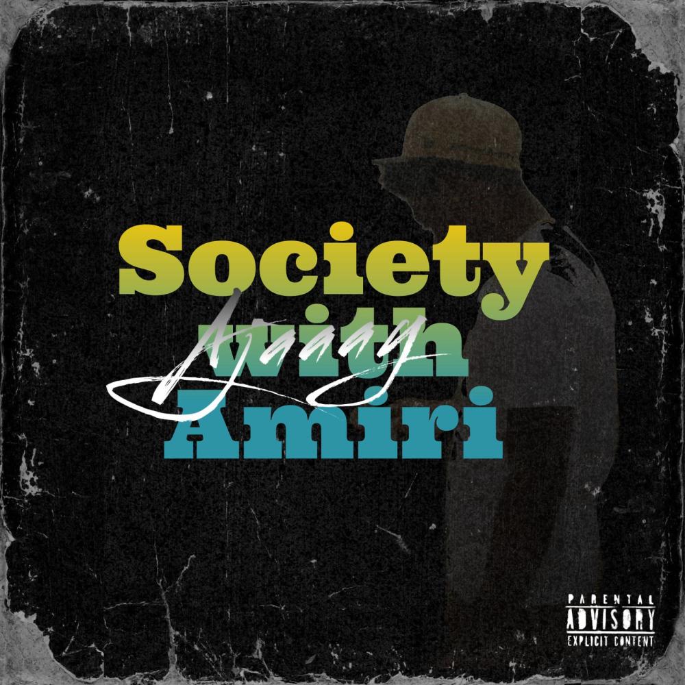 Society with Amiri (Explicit)