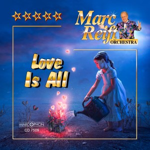 Marc Reift Orchestra的專輯Love is All