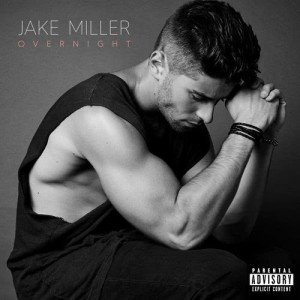 收聽Jake Miller的Overnight (Explicit)歌詞歌曲
