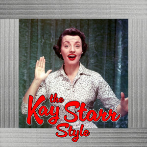 อัลบัม The Kay Starr Style ศิลปิน Kay Starr