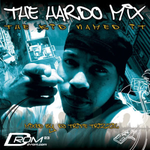 DJ Trife Trizzil的專輯The Hardo Mix (The Kid Named It) (Explicit)