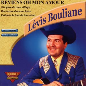 Album Reviens oh mon amour from Lévis Bouliane