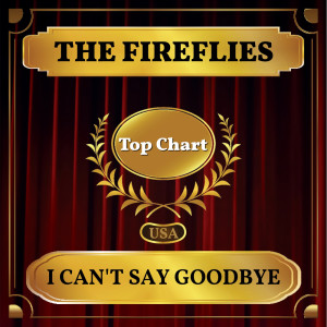 The Fireflies的专辑I Can't Say Goodbye