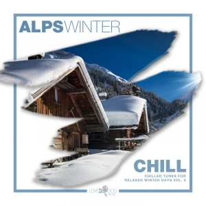 อัลบัม Alps Winter Chill - Chilled Tunes For Relaxed Winter Days, Vol. 2 ศิลปิน Various Artists