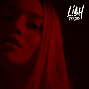 Listen to Feeling song with lyrics from Liah