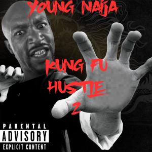 young naija的專輯Kung Fu Hustle 2 (Explicit)
