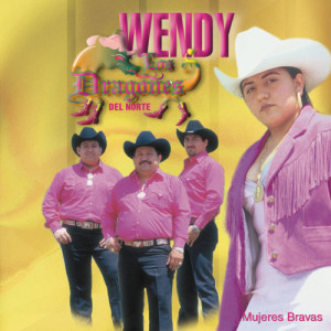 อัลบัม Mujeres Bravas ศิลปิน Wendy