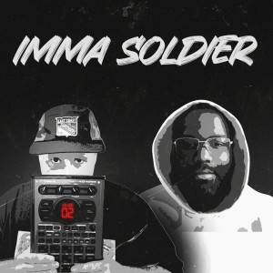 ดาวน์โหลดและฟังเพลง Imma Soldier (Explicit) พร้อมเนื้อเพลงจาก Digmanybeats