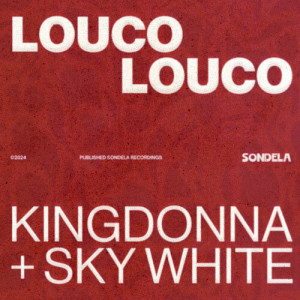 Listen to Louco Louco song with lyrics from KingDonna