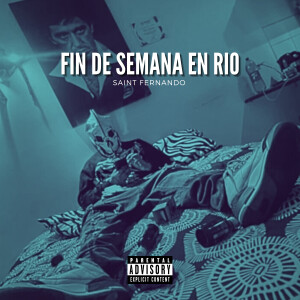 Saint Frnando的專輯FIN DE SEMANA EN RIO (Explicit)