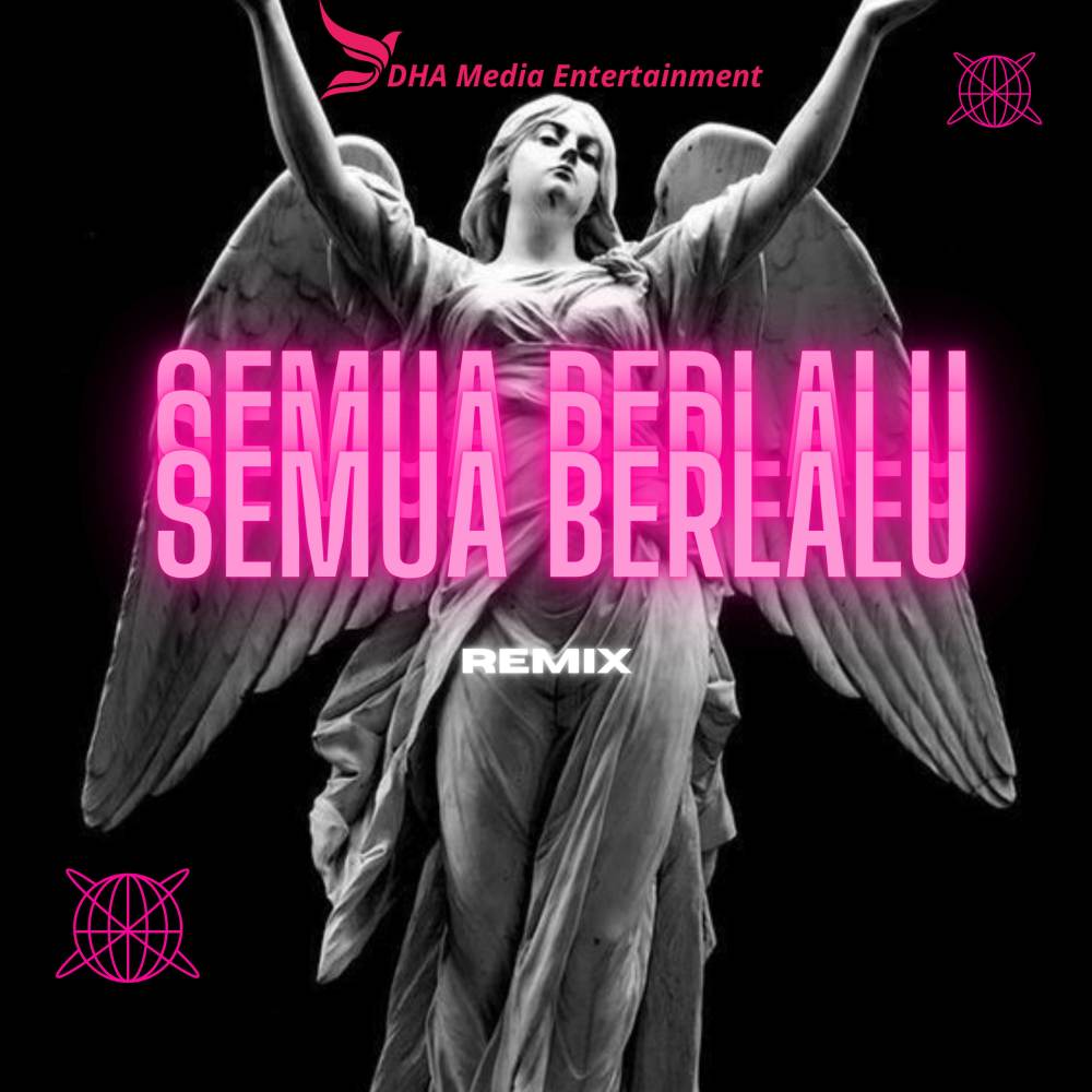SEMUA BERLALU (Remix)