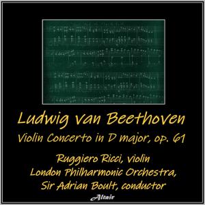 魯傑羅·裏奇的專輯Beethoven: Violin Concerto in D Major, OP. 61