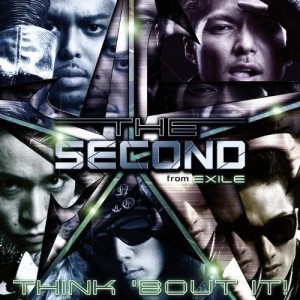 ดาวน์โหลดและฟังเพลง THINK 'BOUT IT! พร้อมเนื้อเพลงจาก EXILE THE SECOND