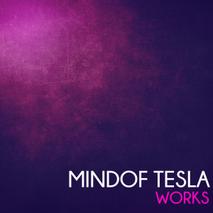 อัลบัม Mindof Tesla Works ศิลปิน Mindof Tesla