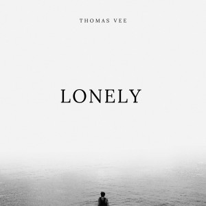 อัลบัม Lonely (Explicit) ศิลปิน Thomas Vee