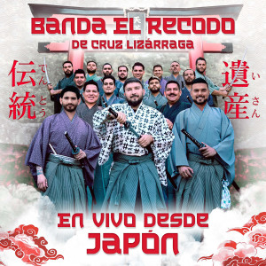 อัลบัม En Vivo Desde Japón (Explicit) ศิลปิน Banda el Recodo de Cruz Lizarraga