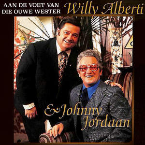 Dengarkan lagu Aan De Voet Van Die Ouwe Wester nyanyian Willy Alberti dengan lirik