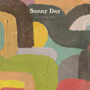 Album Sunny Day from A Boy and His Kite