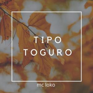 收聽Artista Mc Kaio的Tipo Toguro歌詞歌曲