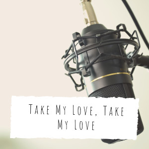 Listen to Take My Love, Take My Love song with lyrics from Bassey, Shirley
