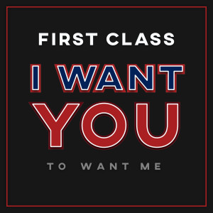ดาวน์โหลดและฟังเพลง I Want You to Want Me พร้อมเนื้อเพลงจาก First Class