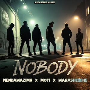 Listen to Nobody (Explicit) song with lyrics from Wenda Wazimu