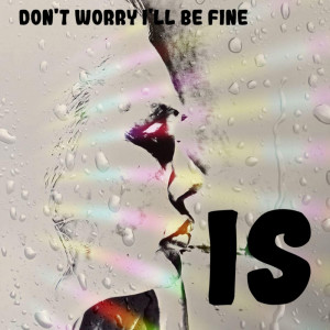 Album Don't Worry I'll Be Fine from 